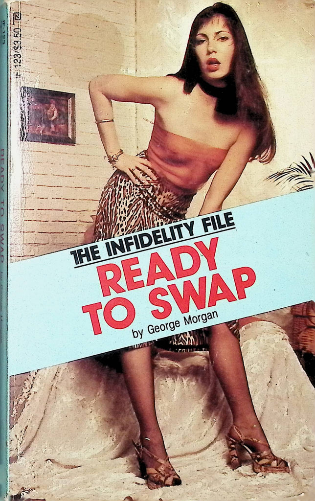 Ready to Swap by George Morgan IF-123 1981 The Infidelity File Adult Paperback Novel-081324AMP