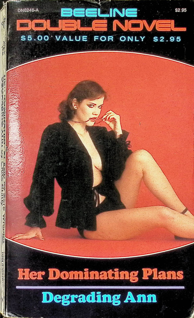 Her Dominating Plans by Zora Whippit Degrading Ann by Chita Chitty DN6246 1979 Beeline Double Novel Adult Erotic Paperback Novel-062424AMP