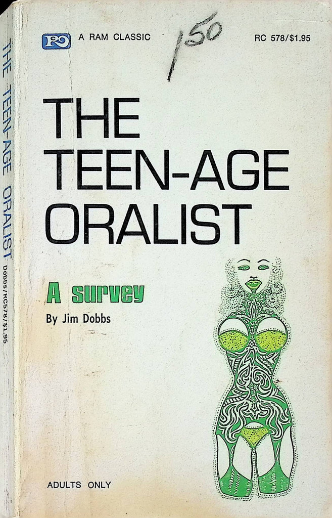 18+ the Teenage Oralist a Survey by Jim Dobbs A Ram Classic RC 578 1970 Adult Erotic Paperback Novel-052224AMP
