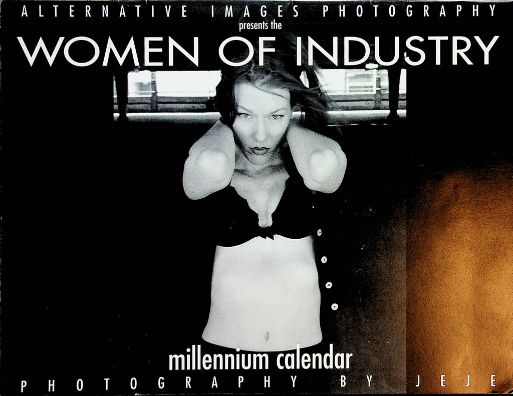 Alternative Images Photography Presents Women Of Industry 2000 Millennium Calendar    050823lm-p3