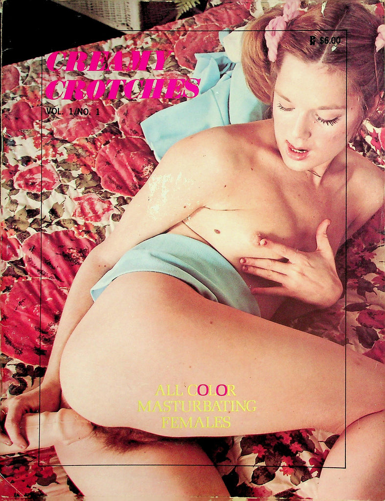 Creamy Crotches Magazine   Masturbating Females  vol.1 #1  1970's    050826lmp
