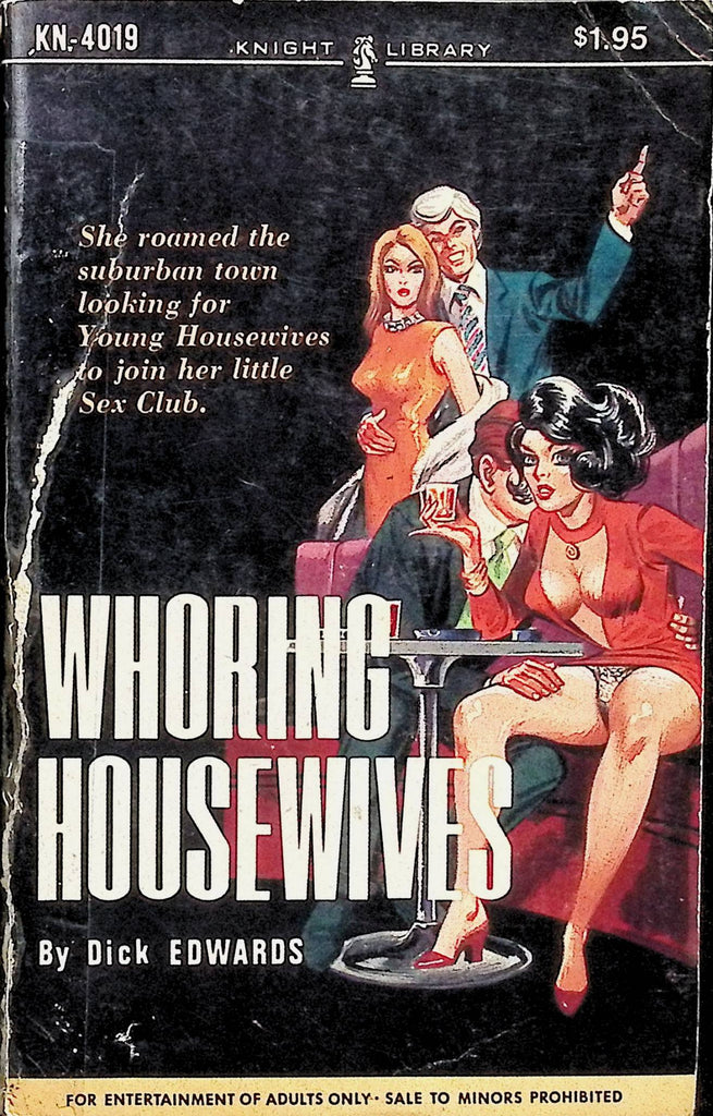 Whoring Housewives by Dick Edwards Knight Library KN-4019 1973 Star Distributors Adult Erotic Paperback Novel-052224AMP