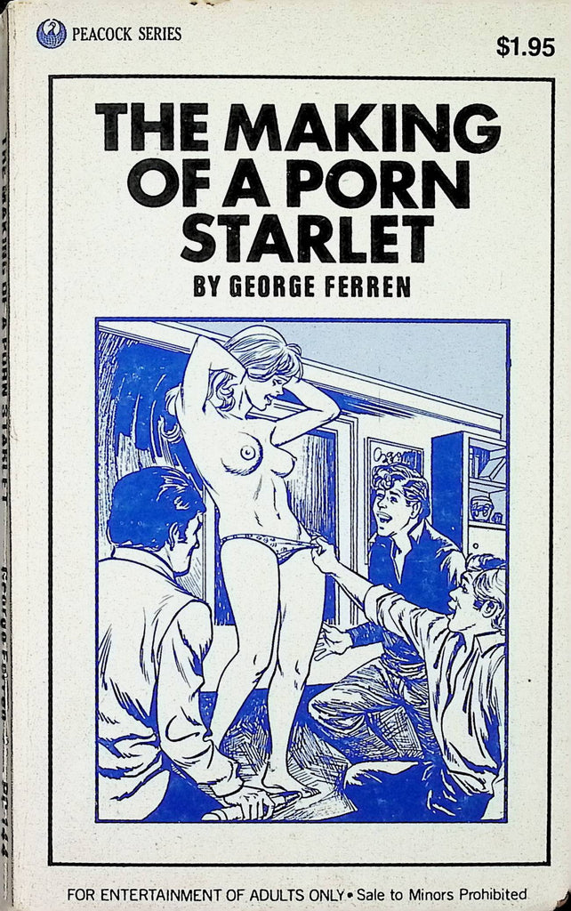 The Making of a Porn Starlet by George Ferren Peacock Series PC144 Star Distributors 1974 Adult Erotic Paperback Novel-071224AMP
