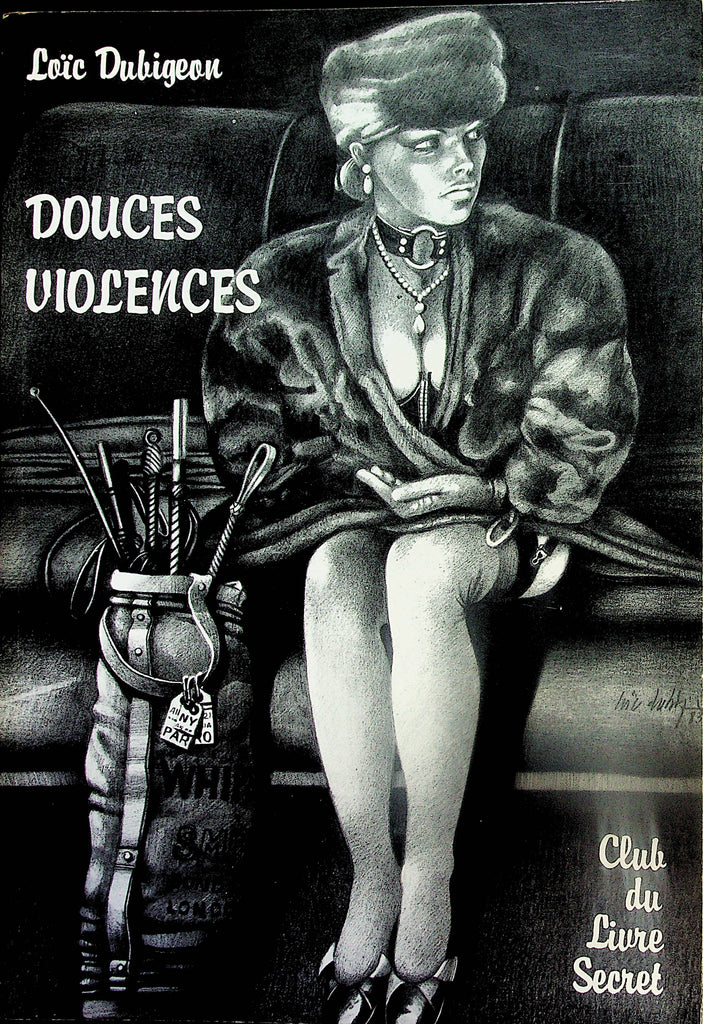 Douces Violences French International Book - Club du Livre Secret  by Loic Dubigeon  1990  121624lm-p