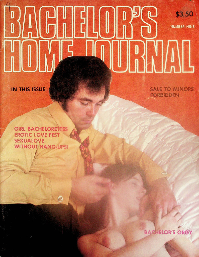 Bachelors Home Journal Magazine  Bachelor's Orgy / Erotic Love Fest  #9  1973   101625lm-p