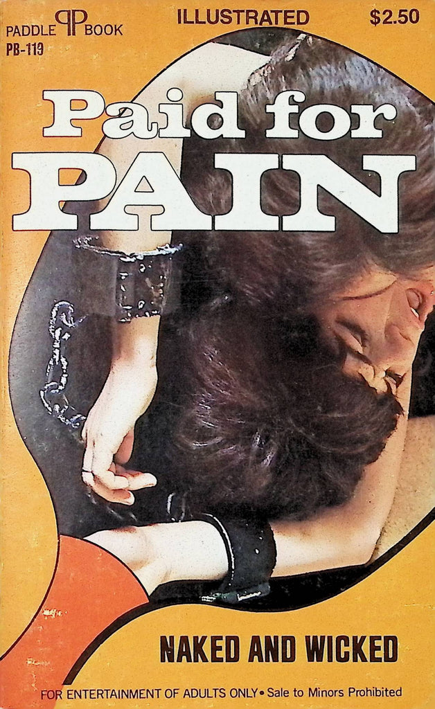 Paid for Pain Naked and Wicked Paddle Book PB-113 1972 Star Distributors Adult Erotic Paperback Novel-071224AMP