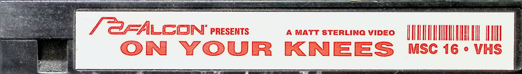 On Your Knees Matt Sterling MSC16 Falcon Gay Male VHS 100324AMPVHS