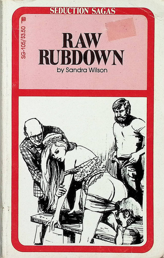 Raw Rubdown by Sandra Wilson Seduction Sagas SG-105 1982 Adult Novel-050124AMP