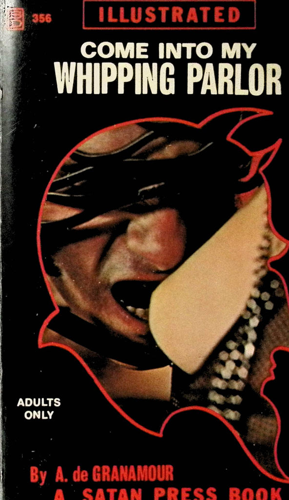 Come into my Whipping Parlor by A de Granamour 1972 SP356 Illustrated An Original Satan Press Bondage Book Adult Erotic Paperback Novel-052424AMP