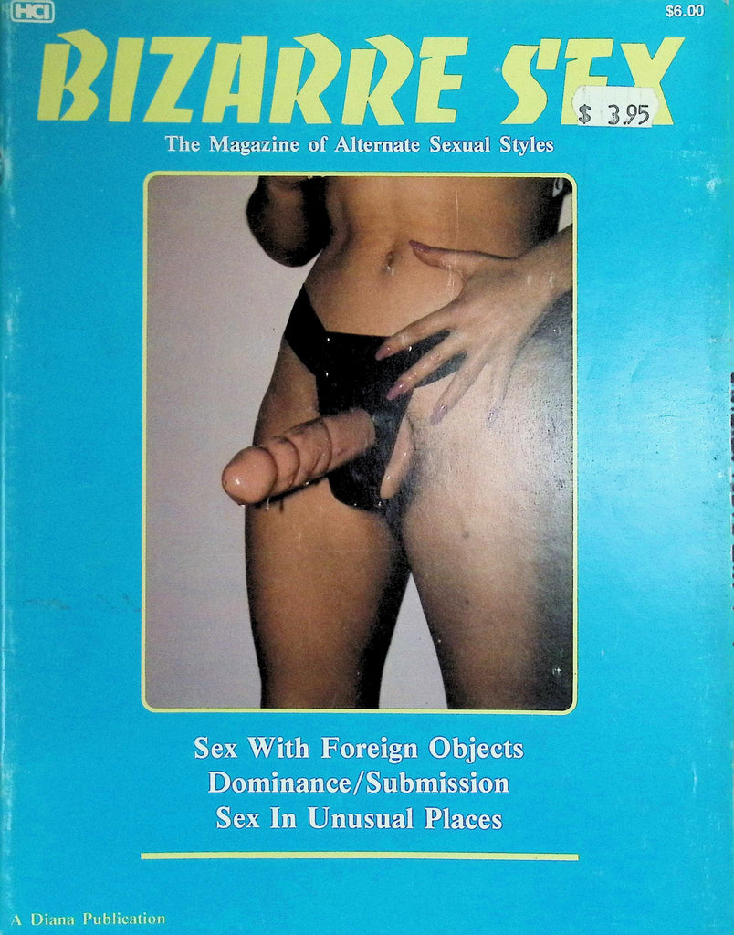 Bizarre Sex Magazine Alternate Sexual Styles Sex with Foreign Objects 092126LLP