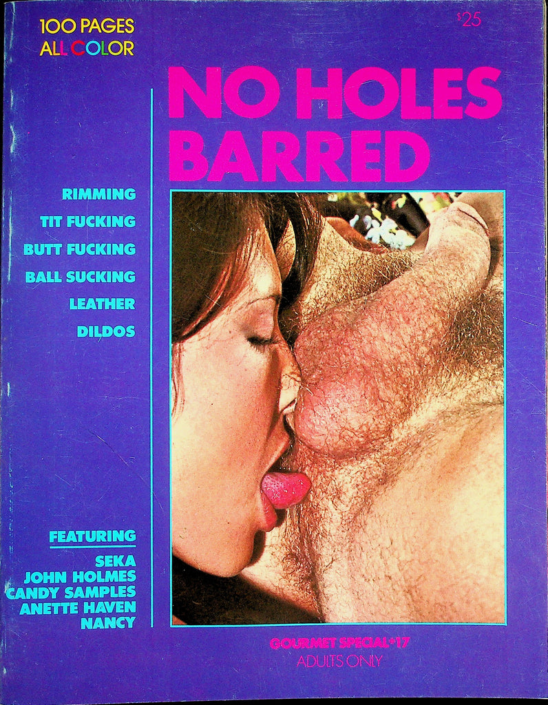 No Holes Barred Magazine  Seka, John Holmes, Candy Samples, Anette Haven  100 Pages!  #17 1981  Gourmet Edition 102226lmp-GSC
