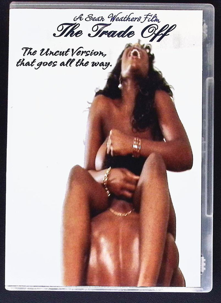 The Trade Off Starring Waliek Crandall, Okema Moore, Chrystal Claire, Adult DVD Sean Weathers Film 080625ADVD2