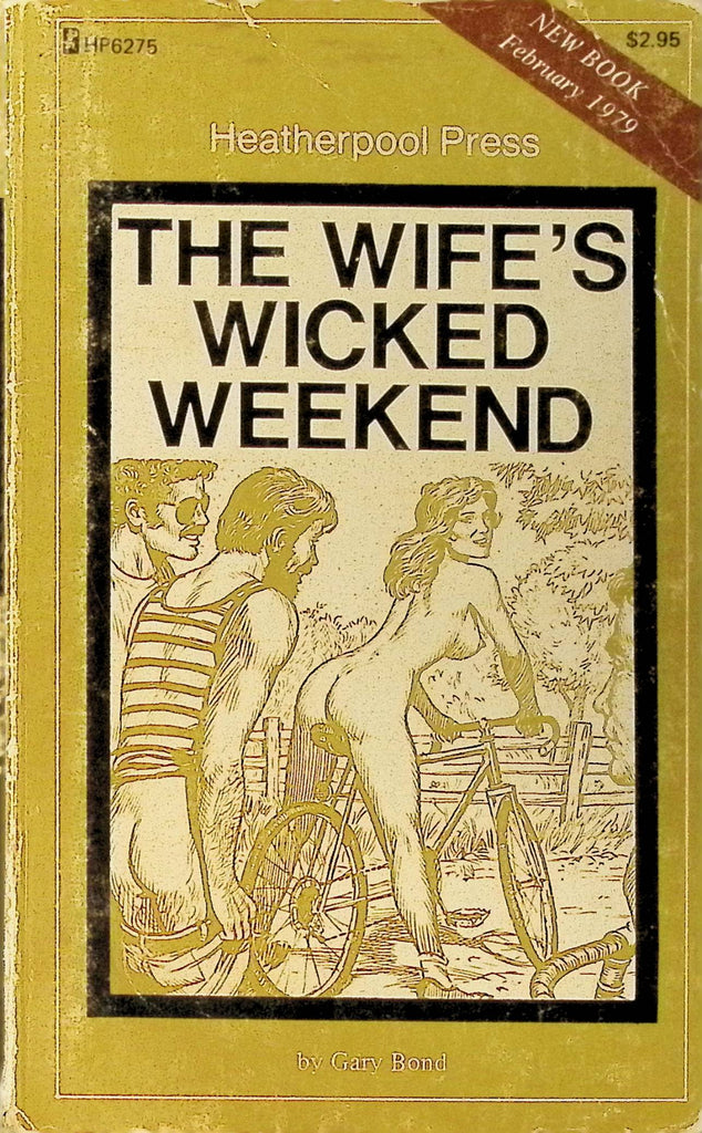 The Wife's Wicked Weekend by Gary Bond HP6275 February 1979 Heatherpool Press Greenleaf Classics Adult Paperback Novel 082725AMP