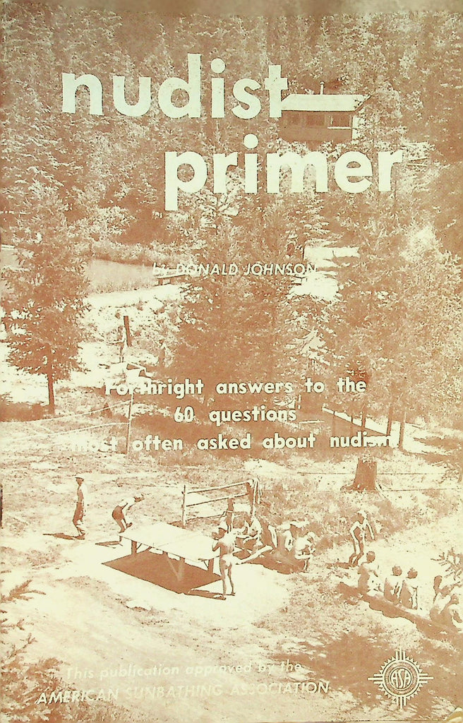 Nudist Primer Digest   Answers To Questions Most Often Asked About Nudism  by Donald Johnson 1956  100426lmp-GSC