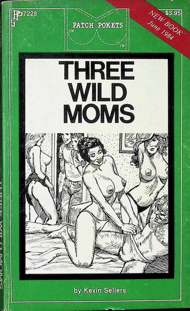 Three Wild Moms by Kevin Sellers PP7228 June 1984 Patch Pokets Book Adult Paperback Novel-091224AMP