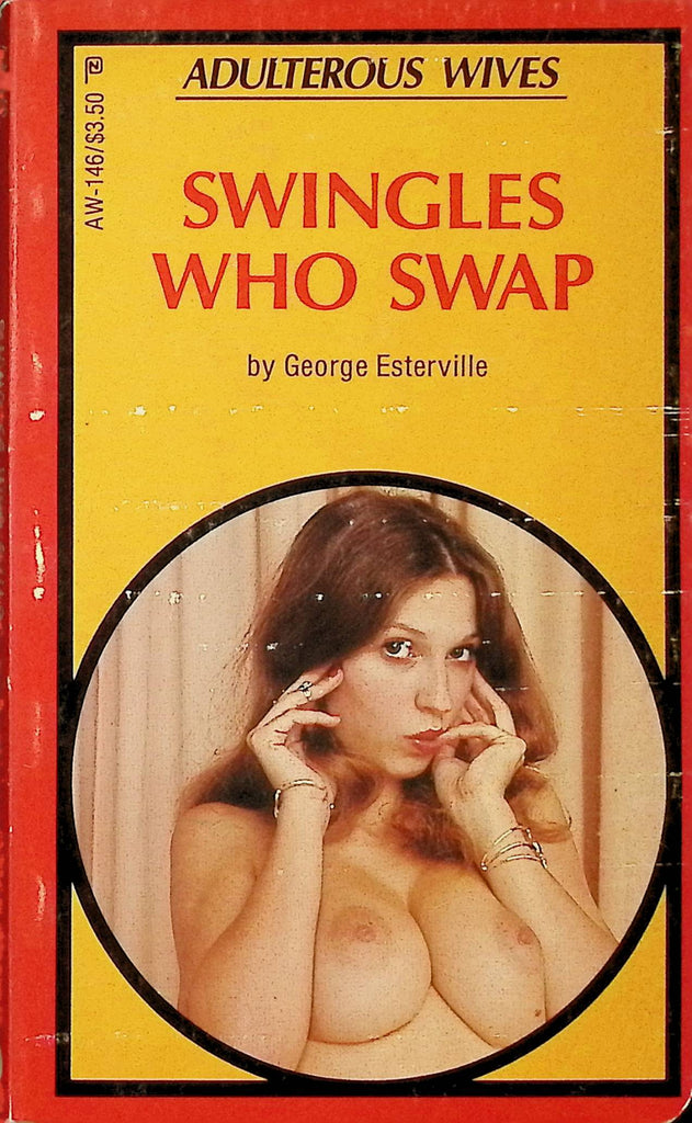 Swingles who Swap by George Esterville AW-146 Adulterous Wives 1983 Adult Novel-050124AMP