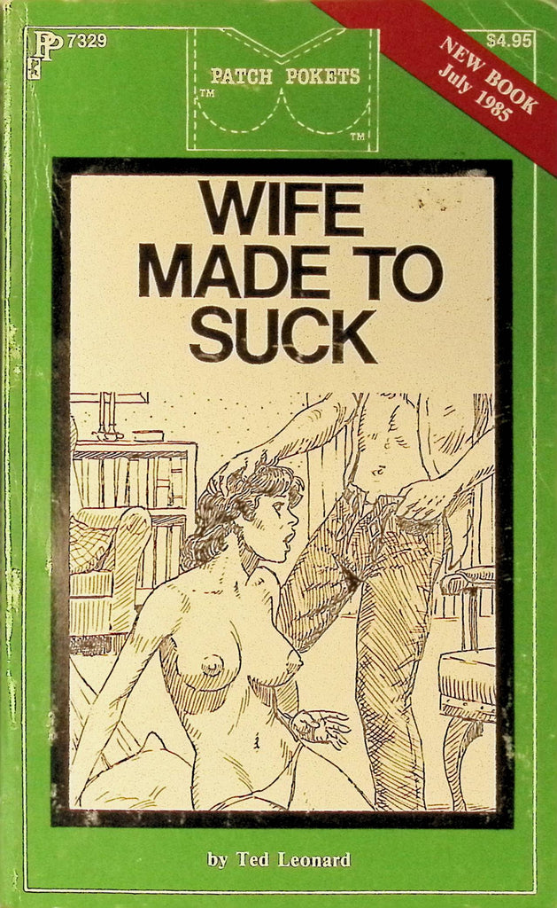Wife Made to Suck by Ted Leonard PP7329 July 1985 Patch Pockets Greenleaf Classics Adult Paperback Novel 080625AMP