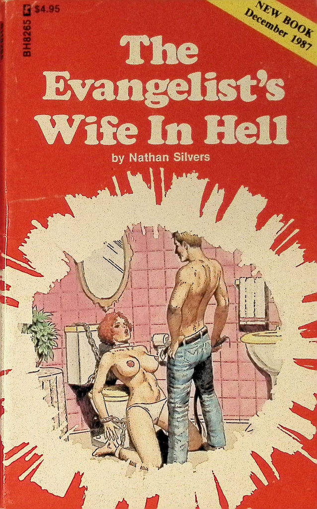 The Evangelist's Wife in Hell by Nathan Silvers BH8265 December 1987 A Bondage House Book Greenleaf Classics Adult Paperback Novel 080625AMP