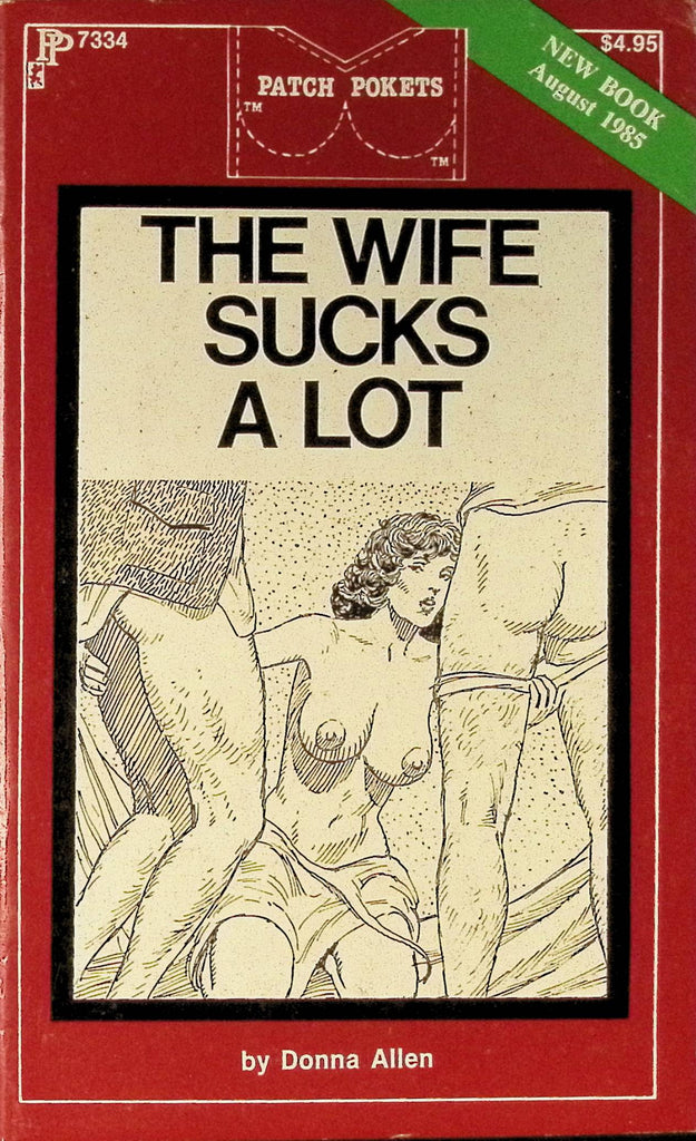 The Wife Sucks A Lot by Donna Allen PP7334 August 1985 Patch Pockets Greenleaf Classics Adult Paperback Novel 081925AMP