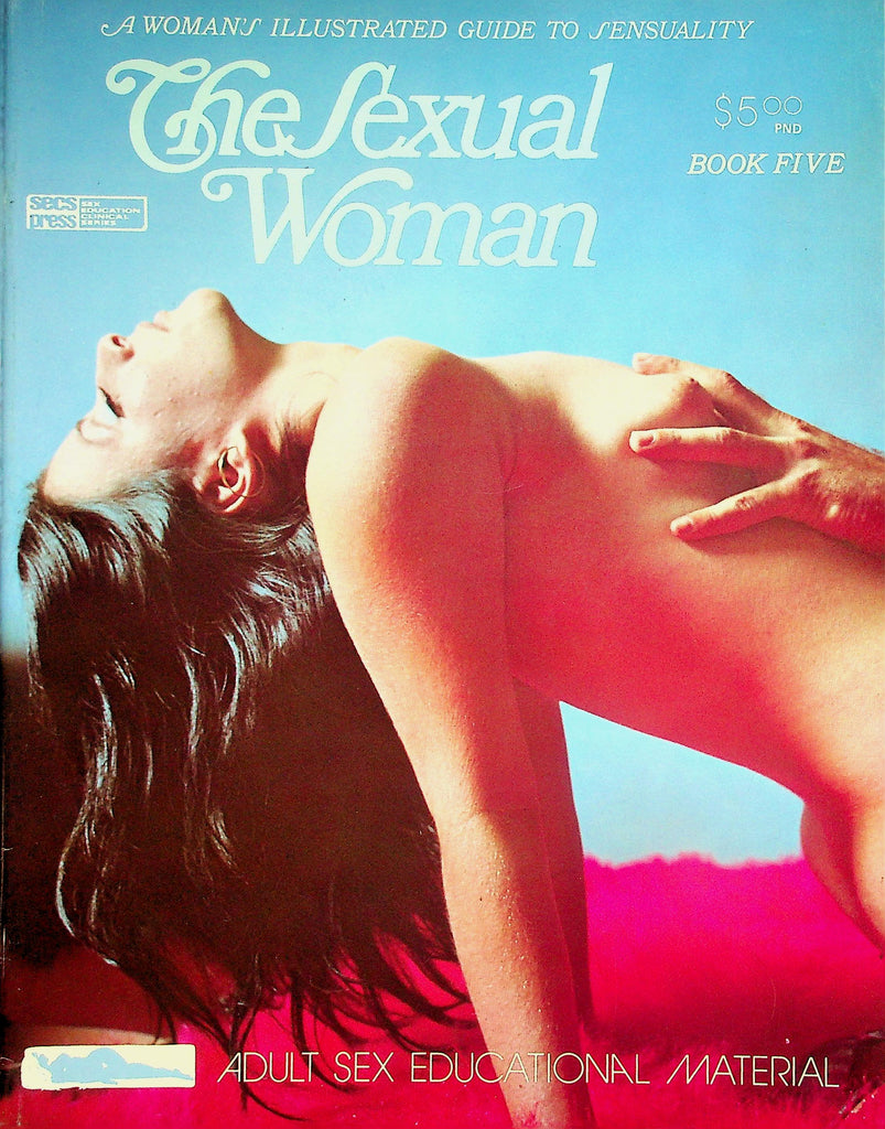 The Sexual Woman Magazine  A Woman's Guide To Sensuality  book 5  1972    052226lmp-GSC