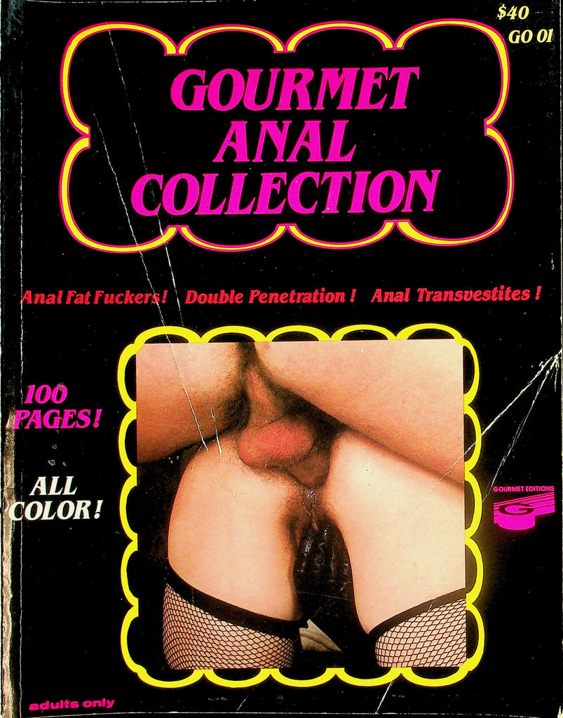 Gourmet Anal Collection Magazine  Double Penetration! Anal Fat Fuckers! Anal Tranny's! #1 1985  100 Pages! Gourmet Edition     061626lmp-GSC