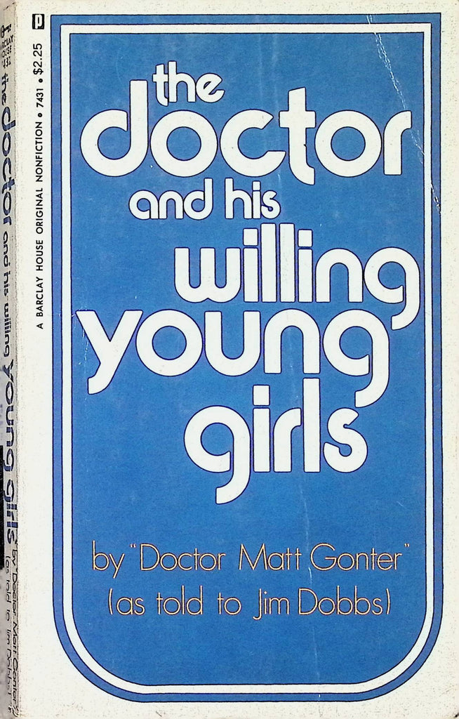 18+ The Doctor and his Willing Young Girls by Doctor Matt Gonter Jim Dobbs 7431 1970 Barclay House Book Adult Erotic Paperback Novel-053024AMP