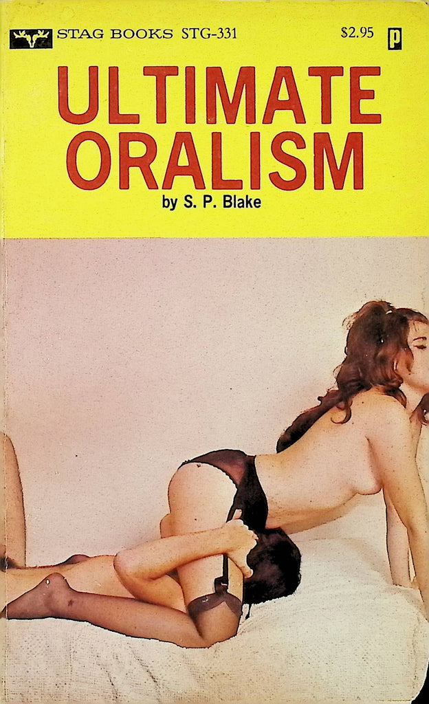 Ultimate Oralism by SP Blake STG-331 1980 Stag Books Adult Erotic Paperback Novel-060324AMP