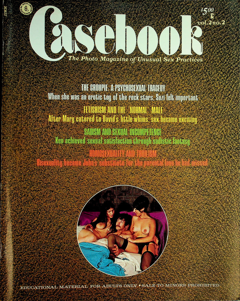 Casebook Magazine Of Unusual Sex Practices  The Groupie, Fetishism, Sadism and More  vol.2 #2 1972     092626lmp-GSC