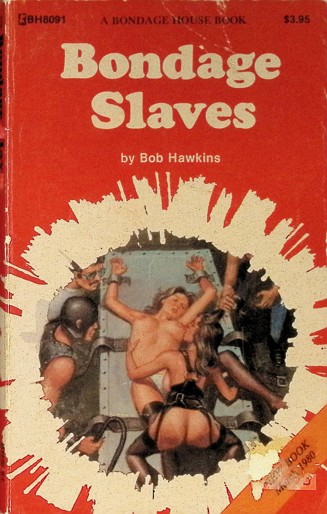 Bondage Slaves by Bob Hawkins BH8091 March 1980 A Bondage House Book Greenleaf Classics Adult Paperback Novel 080625AMP