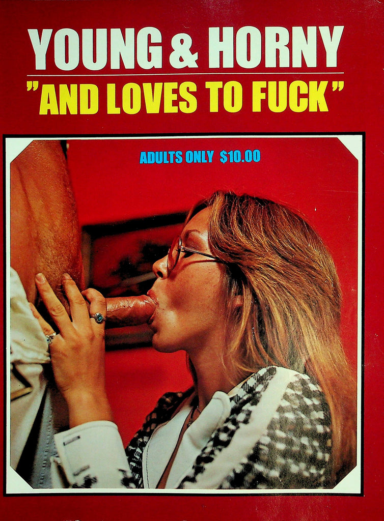 Young & Horny 18+ Magazine "And Loves To Fuck"  #1  1980's  073126lmp-GSC
