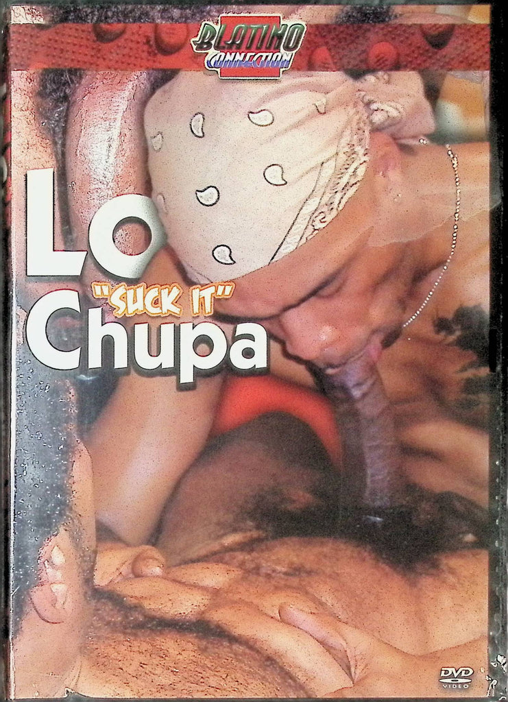 Lo Chupa "Suck It" DVD Blatino Connection 032624tsdvd