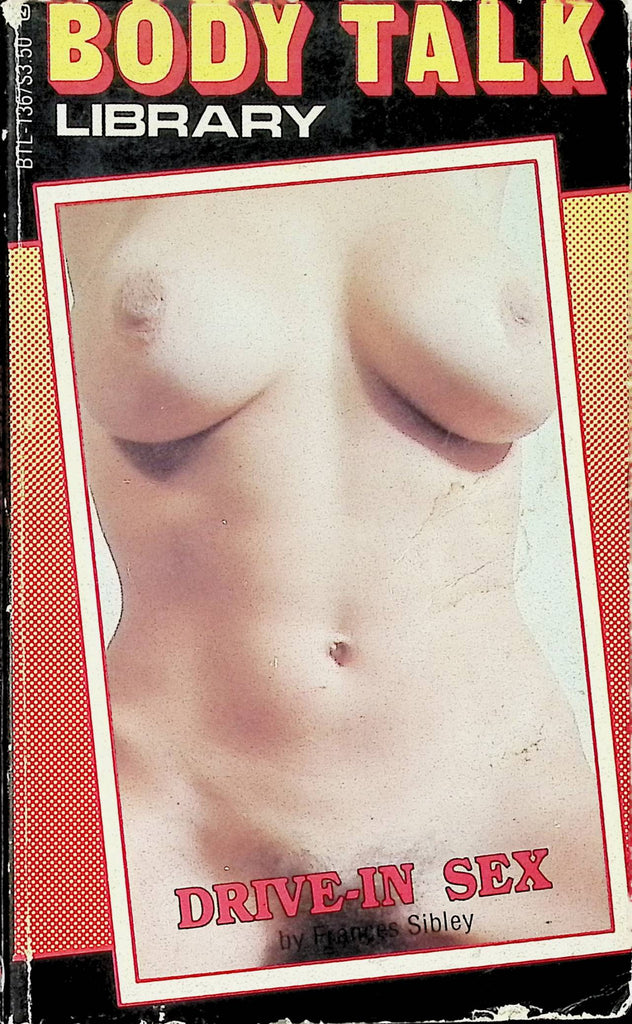 Drive In Sex by Frances Sibley BTL-136 1984 Body Talk Library Adult Novel-050724AMP