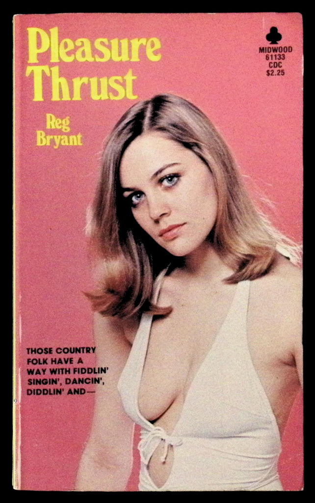 Pleasure Thrust by Reg Bryant 61133 Adult Paperback Book 080626VFP-86
