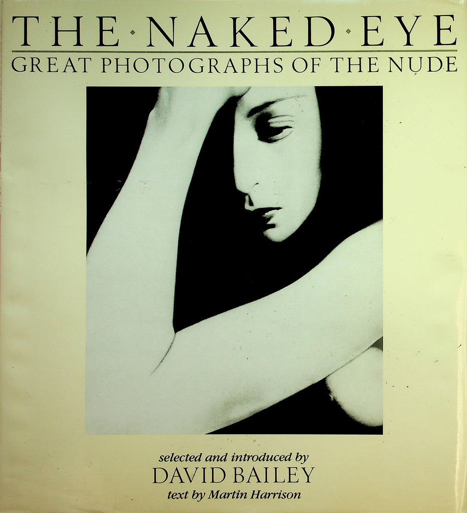The Naked Eye Hardcover Book Great Photographs Of The Nude by David Bailey 1987  061926lmp-GSC