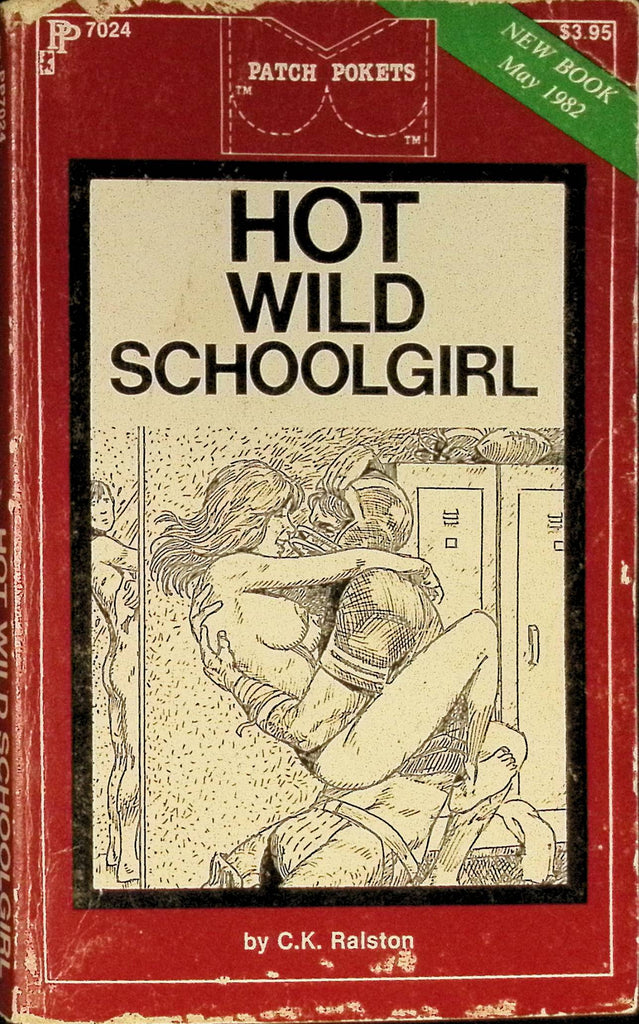 Hot Wild Schoolgirl by CK Ralston May 1982 PP7024 Patch Pockets Greenleaf Classics Adult Paperback Novel 081925AMP