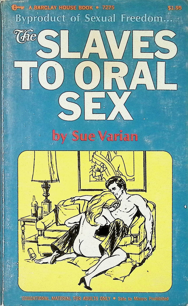 The Slaves to Oral Sex by Sue Varian 1972 7275 Barclay House Book Adult Erotic Paperback Novel-053024AMP