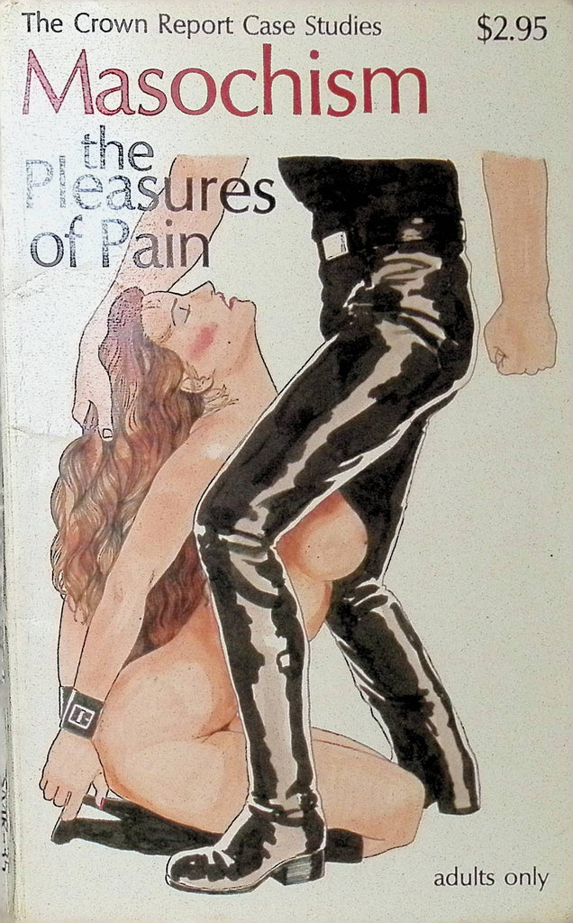 Masochism the Pleasures of Pain Crown Report Case Studies 1981 Adult Novel-042324AMP
