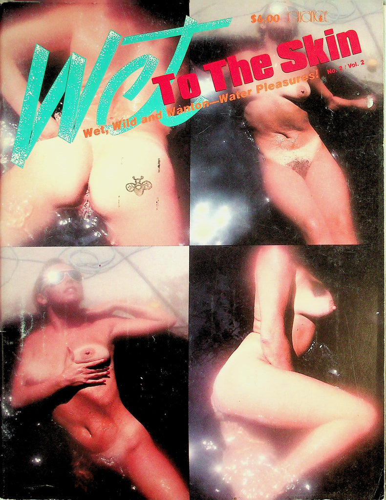 Wet To The Skin Magazine   Wet, Wild and Wanton -Water Pleasures!  Lynn Shower Slut   vol.2 #2  1984     051126lmp