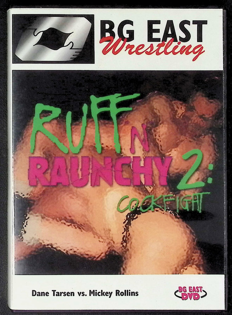 Ruff N Raunchy #2 Cockfight Dane Tarsen vs Mickey Rollins Gay DVD BG East Wrestling 1999 011326AKDVD