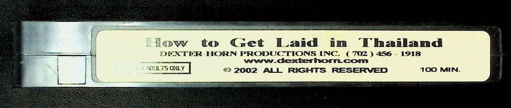 How To Get Laid In Thailand Dexter-Horn Productions VHS 2002 031625DMVHS