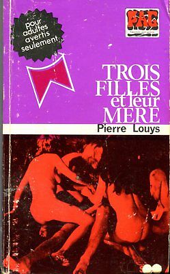 Trois Filles et leur Mere French Novel by Pierre Louys 1972 042214lm-epa