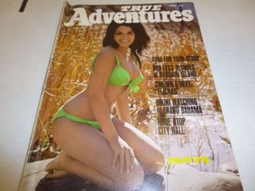 True Adventures Busty Adult Magazine "Bra-less Blondes of Bargain Island" Vol.38 #4 June 1969