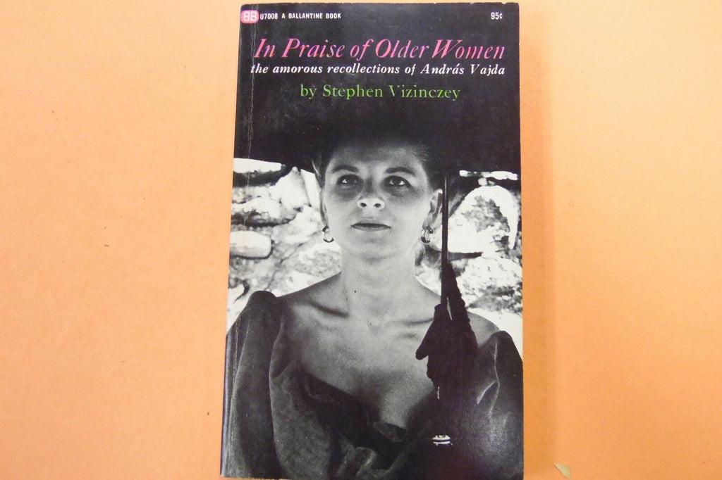 In Praise Of Older Women Adult Novel by Stephen Vizinczey 1967 110216lm-ep2