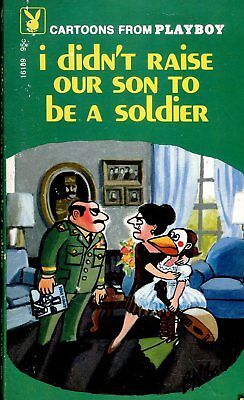 Playboy Cartoon Book Didn't Raise Our Son To Be A Soldier 1972 022718lm-ep2