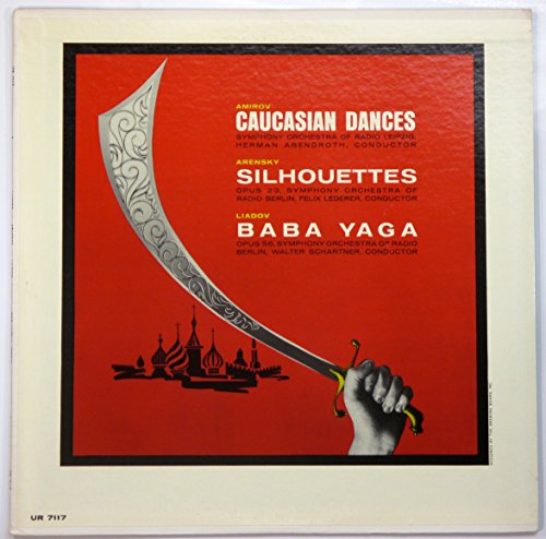 Amirov: Caucasian Dances / Arensky: Silouettes / Liadov: Baba Yaga