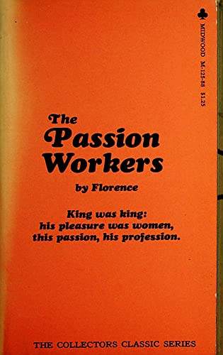 The Passion Workers Adult Novel by Florence 1970 Midwood