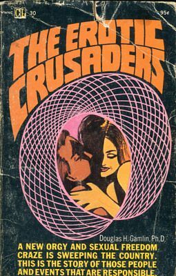 The Erotic Crusaders Novel by Douglas H. Gamlin Ph.D. 1968 032118lm-ep