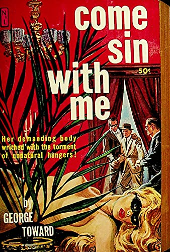 Come Sin With Me Adult Novel by George Toward 1960