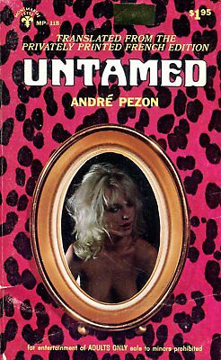 Untamed Adult Novel by Andre' Pezon 1972 022418lm-ep