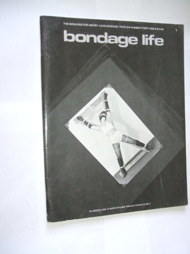 BONDAGE LIFE NO. 41 AUGUST 1990 ADULT BONDAGE FETISH MAGAZINE